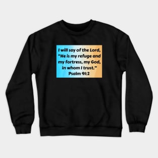 Bible Verse Psalm 91:2 Crewneck Sweatshirt